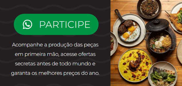 Participe do grupo no WhatsApp: acompanhe a produção das peças em primeira mão, acesse ofertas secretas antes de todo mundo e garanta os melhores preços do ano